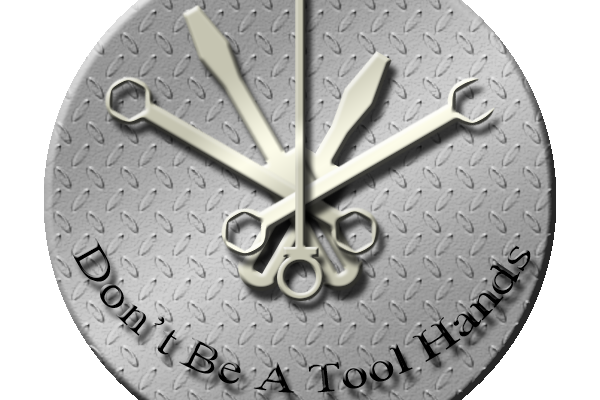 Don't Be A Tool Hands